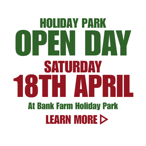 Bank Farm Holiday Park Open Day 18th April 2026